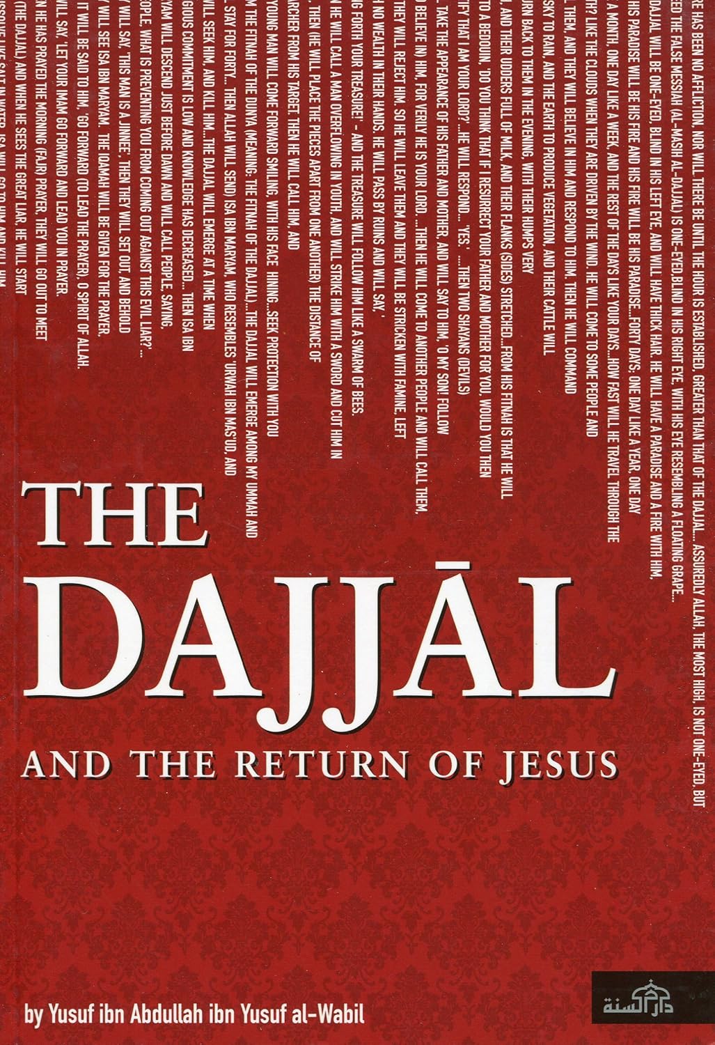 Picture of The Dajjal and the Return Ofjesus by YUSUF IBN ABDULLAH IBN YUSUF AL-WABLI (Paperback)