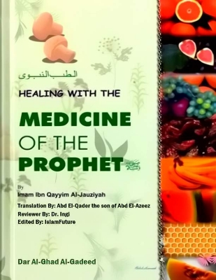 Picture of Healing with the Medicine of the Prophet (PBUH) by Imam Ibn Qayyim Al-Jauziya (Paperback)