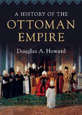 Picture of A History of the Ottoman Empire by Douglas A. Howard (Paperback)