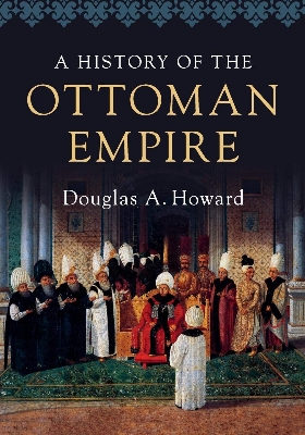 Picture of A History of the Ottoman Empire by Douglas A. Howard (Paperback)