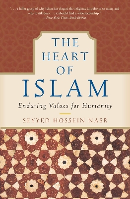 Picture of The Heart of Islam: Enduring Values for Humanity by Seyyed Hossein Nasr (Paperback)