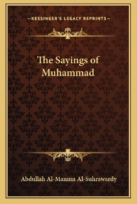 Picture of The Sayings of Muhammad by Sir Abdullah al-Mamun Suhrawardy (Paperback)