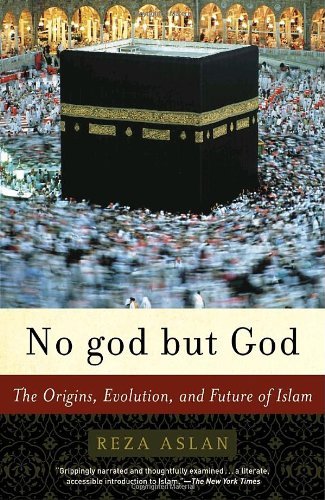 Picture of No God but God: The Origins, Evolution, and Future of Islam by Reza Aslan (Paperback)