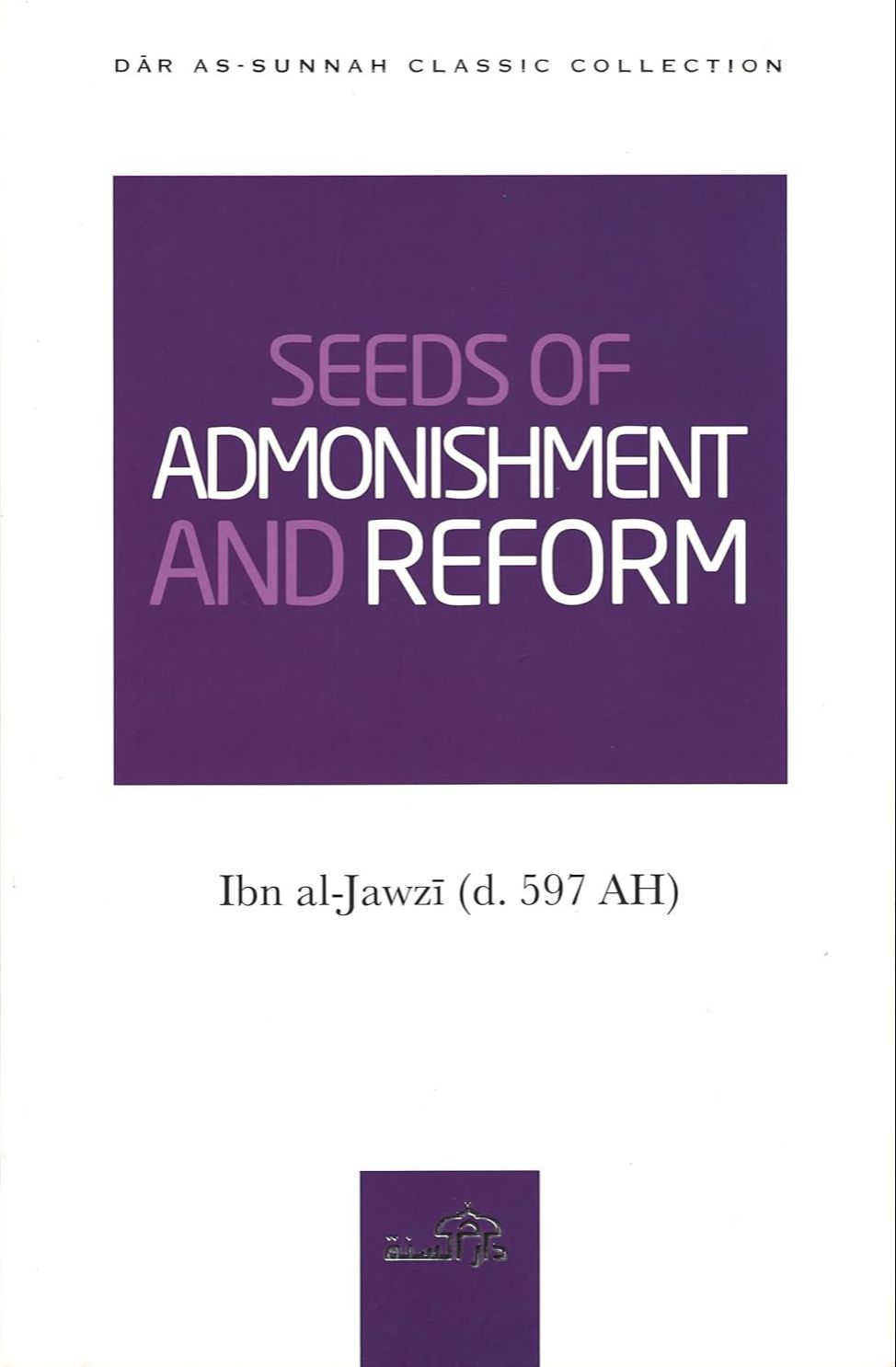 Picture of Seeds of Admonishment and Reform by Ibn Al-Jawzi (Paperback)