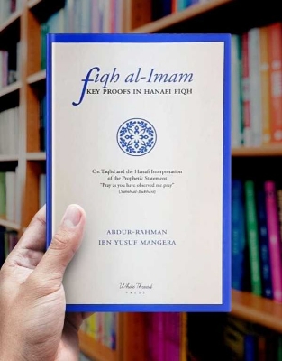 Picture of Fiqh Al-Imam Key Proofs in Hanafi Fiqh by Abdur Rahman ibn Yusuf Mangera (Paperback)