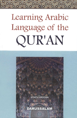 Picture of Learning Arabic Language of the Qurʼân by Izzath Uroosa (Paperback)