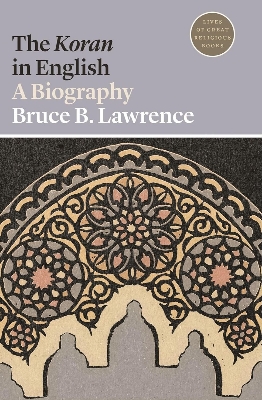 Picture of The K'oran in English: A Biography by Bruce B. Lawrence (Paperback)