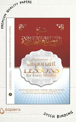 Picture of Explanation Of Important Lessons For Every Muslim by Shaykh-'Abdur-Razaq Al-Abad (Paperback)