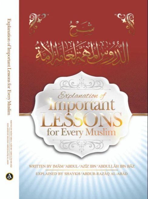 Picture of Explanation Of Important Lessons For Every Muslim by Shaykh-'Abdur-Razaq Al-Abad (Paperback)