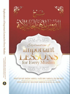 Picture of Explanation Of Important Lessons For Every Muslim by Shaykh-'Abdur-Razaq Al-Abad (Paperback)