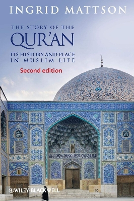 Picture of The Story of the Qur'an: Its History and Place in Muslim Life by Ingrid Mattson (Paperback)
