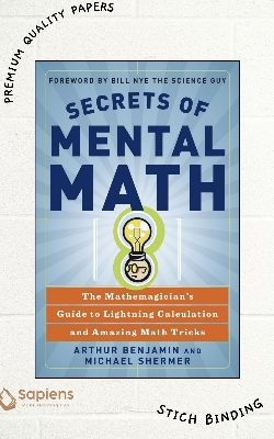 Picture of Secrets of Mental Math by Arthur T. Benjamin and Michael Shermer (Paperback)