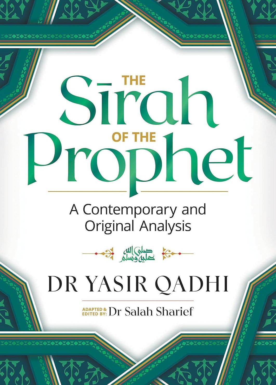 Picture of The Sirah of the Prophet (pbuh): A Contemporary and Original Analysis by Yasir Qadhi (Author), Salah Sharief (Editor)