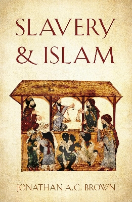 Picture of Slavery and Islam by Jonathan A.C. Brown (Paperback)