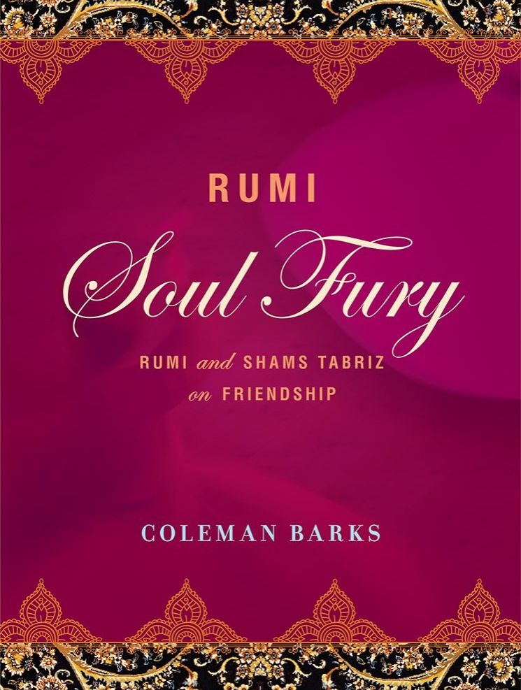 Picture of Rumi: Soul Fury: Rumi and Shams Tabriz on Friendship by Coleman Barks (Paperback)