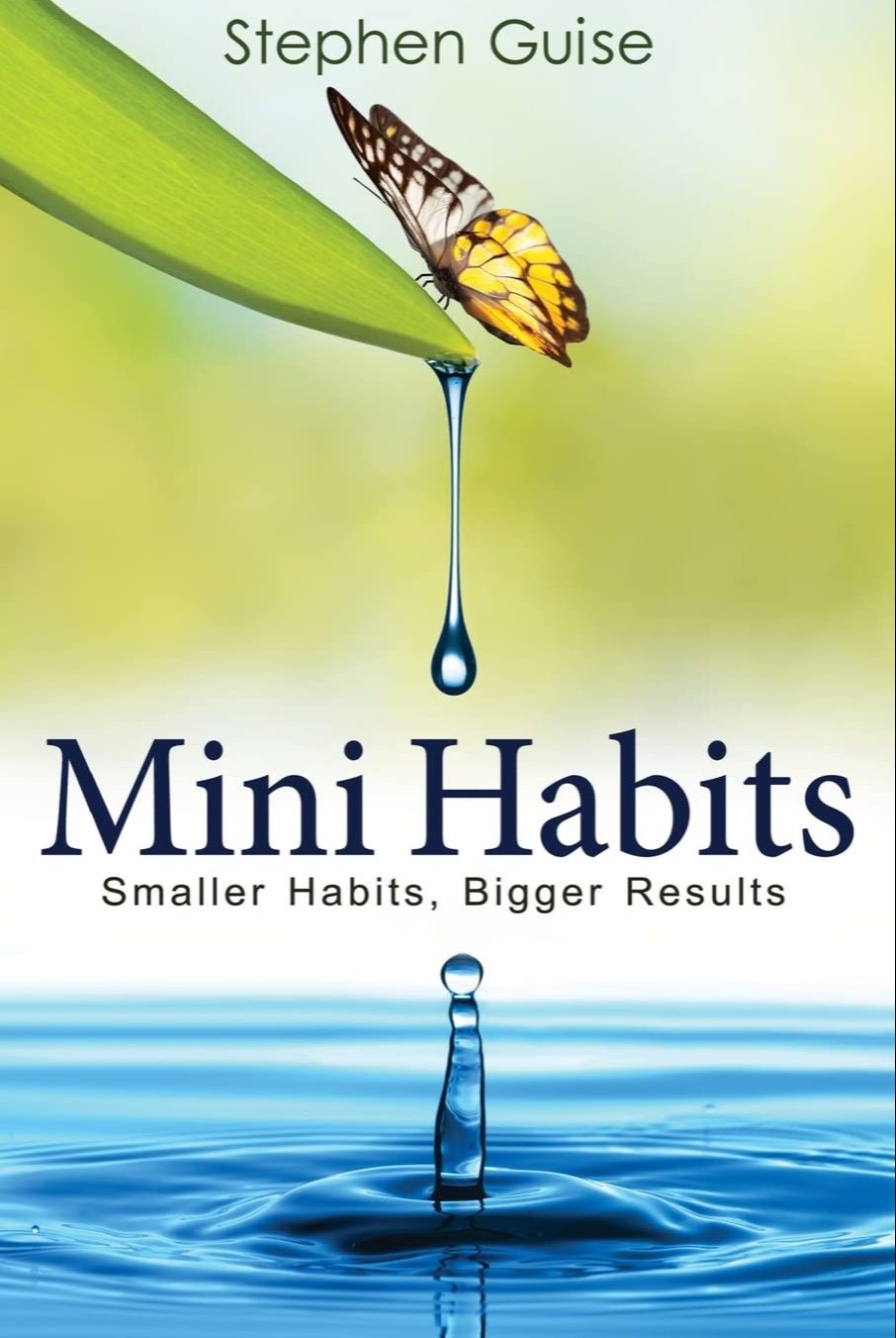 Picture of Mini Habits: Smaller Habits, Bigger Results by Stephen Guise (Paperback)
