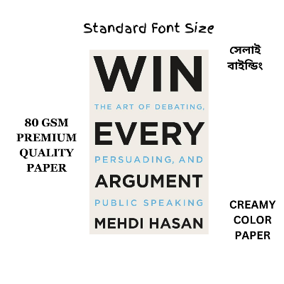 Picture of Win Every Argument: The Art of Debating, Persuading, and Public Speaking by Mehdi Hasan - Paperback