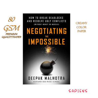 Picture of Negotiating the Impossible: How to Break Deadlocks and Resolve Ugly Conflicts (without Money or Muscle)