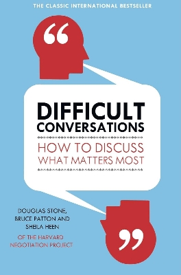 Picture of Difficult Conversations: How to Discuss What Matters Most by Bruce Patton (Paperback)