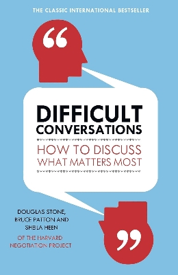 Picture of Difficult Conversations: How to Discuss What Matters Most by Bruce Patton (Paperback)