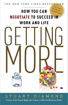 Picture of Getting More: How You Can Negotiate to Succeed in Work and Life by Stuart Diamond (Paperback)