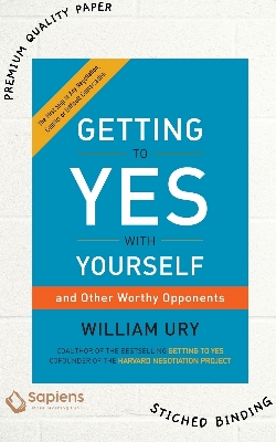 Picture of Getting to Yes with Yourself: (and Other Worthy Opponents) by William Ury (Paperback)