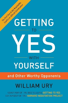 Picture of Getting to Yes with Yourself: (and Other Worthy Opponents) by William Ury (Paperback)