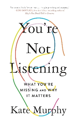 Picture of You're Not Listening by Kate Murphy (Paperback)