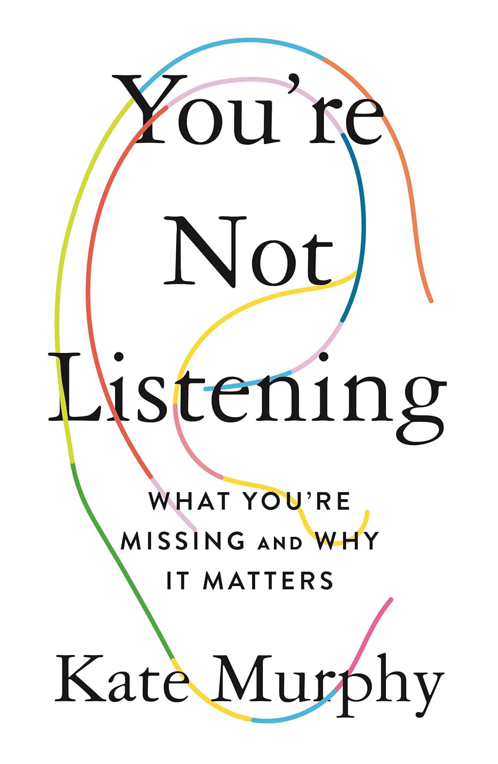 Picture of You're Not Listening by Kate Murphy (Paperback)