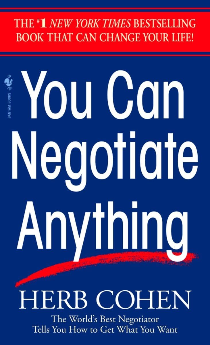 Picture of You Can Negotiate Anything: The World's Best Negotiator Tells You How To Get What You Want by Herb Cohen (Paperback)