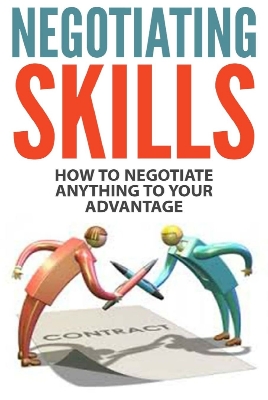Picture of Negotiating Skills: How to Negotiate Anything to Your Advantage by Jim Berry (Paperback)