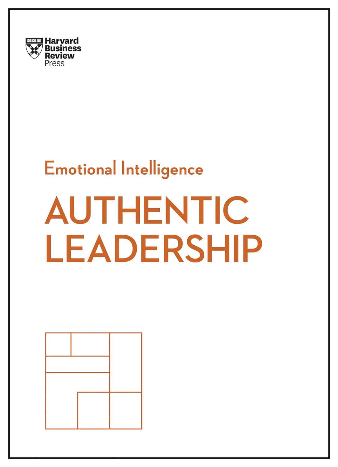 Picture of Authentic Leadership (HBR Emotional Intelligence Series) by Harvard Business Review (Paperback)