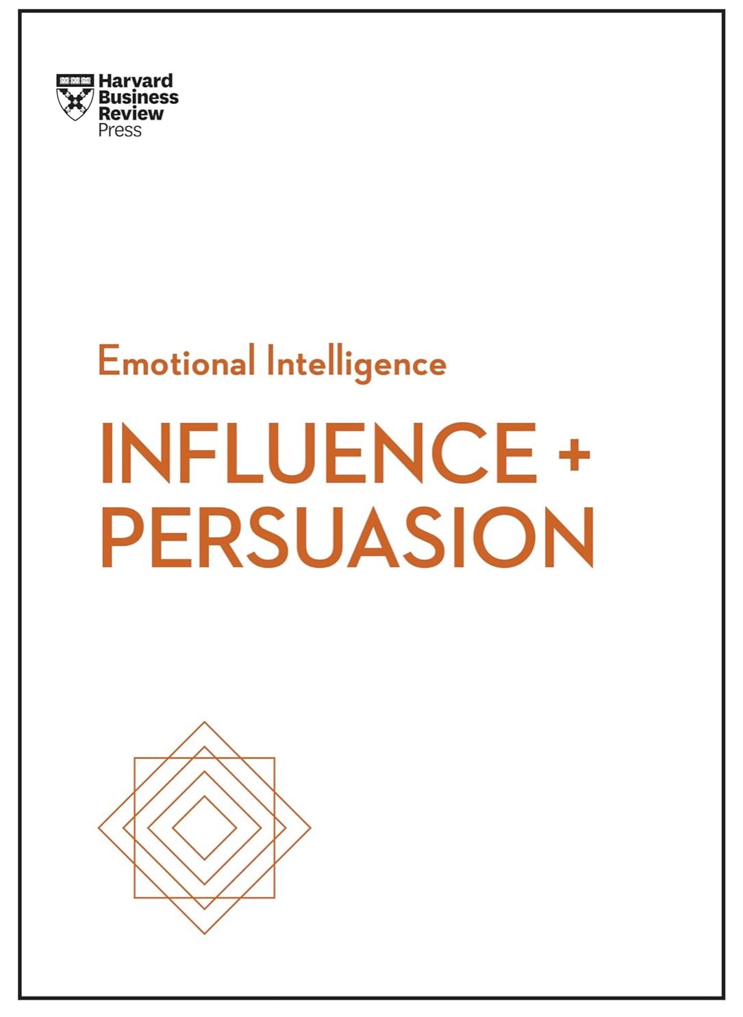 Picture of Influence and Persuasion (HBR Emotional Intelligence Series) by Harvard Business Review (Paperback)
