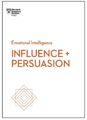 Picture of Influence and Persuasion (HBR Emotional Intelligence Series) by Harvard Business Review (Paperback)