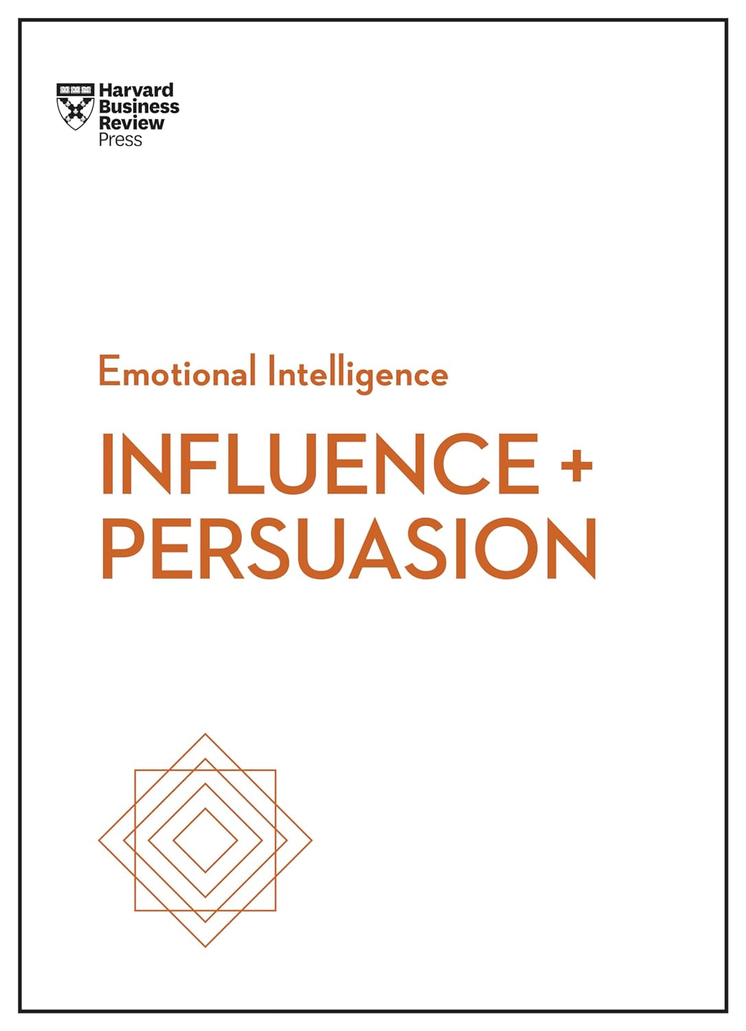 Picture of Influence and Persuasion (HBR Emotional Intelligence Series) by Harvard Business Review (Paperback)