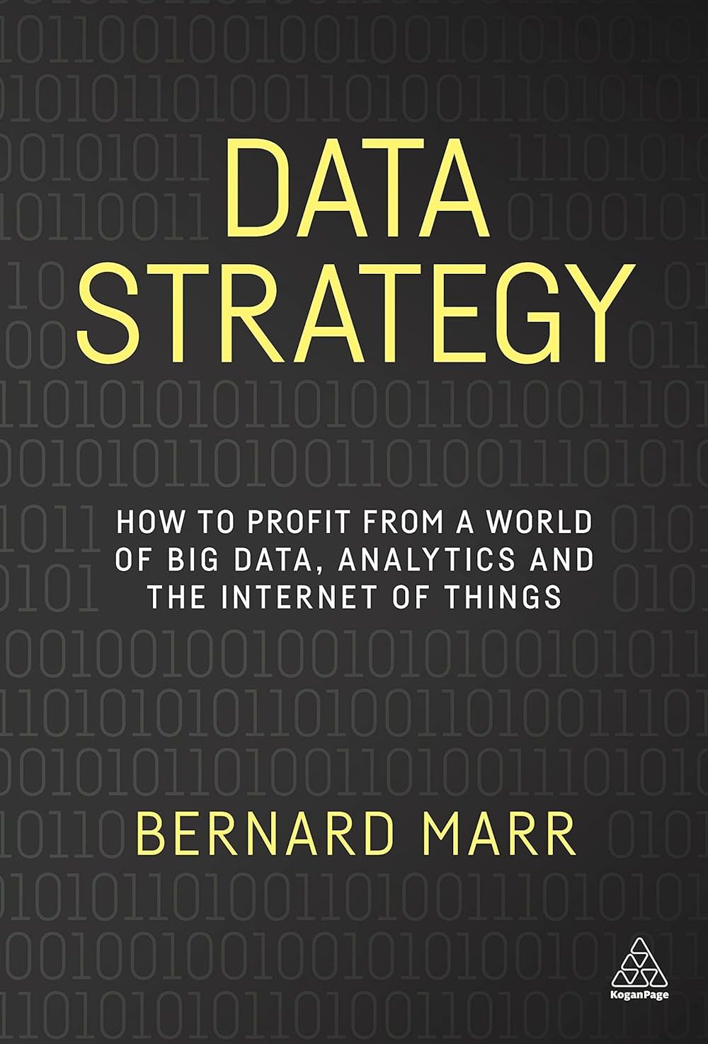 Picture of Data Strategy: How to Profit from a World of Big Data, Analytics and the Internet of Things by Bernard Marr (Paperback)