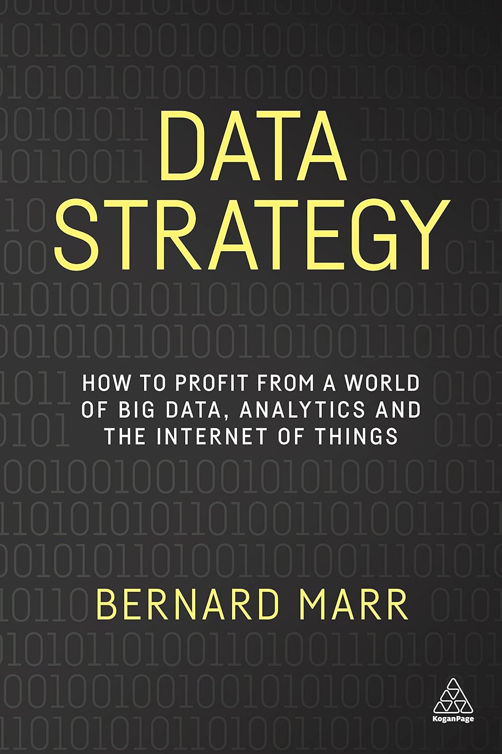 Picture of Data Strategy: How to Profit from a World of Big Data, Analytics and the Internet of Things by Bernard Marr (Paperback)