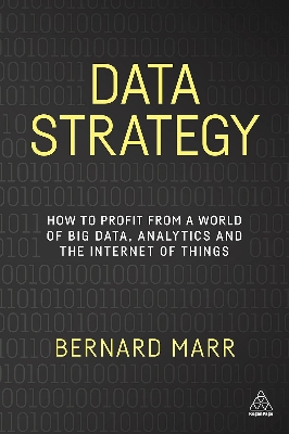 Picture of Data Strategy: How to Profit from a World of Big Data, Analytics and the Internet of Things by Bernard Marr (Paperback)