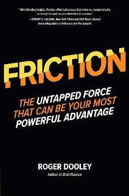 Picture of FRICTION―The Untapped Force That Can Be Your Most Powerful Advantage by Roger Dooley (Paperback)