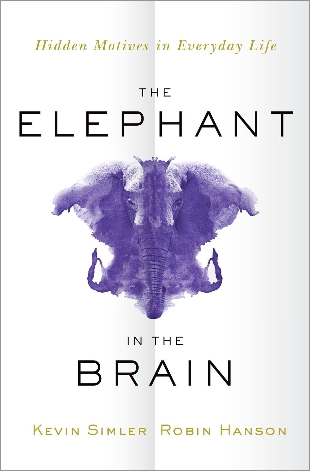 Picture of The Elephant in the Brain: Hidden Motives in Everyday Life by Kevin Simler (Paperback)