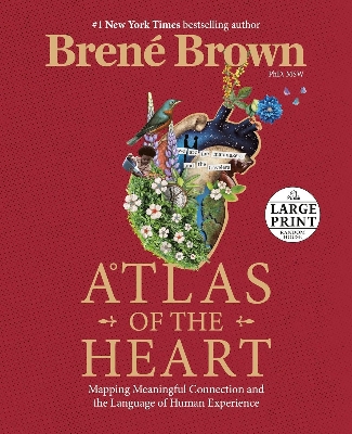 Picture of Atlas of the Heart: Mapping Meaningful Connection and the Language of Human Experience by Brené Brown (Paperback)