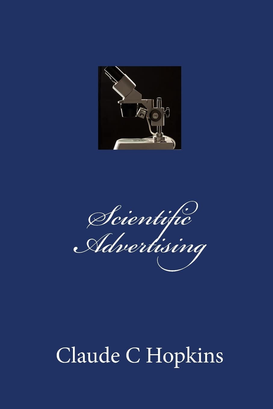 Picture of Scientific Advertising by Claude C. Hopkins (Paperback)