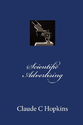 Picture of Scientific Advertising by Claude C. Hopkins (Paperback)