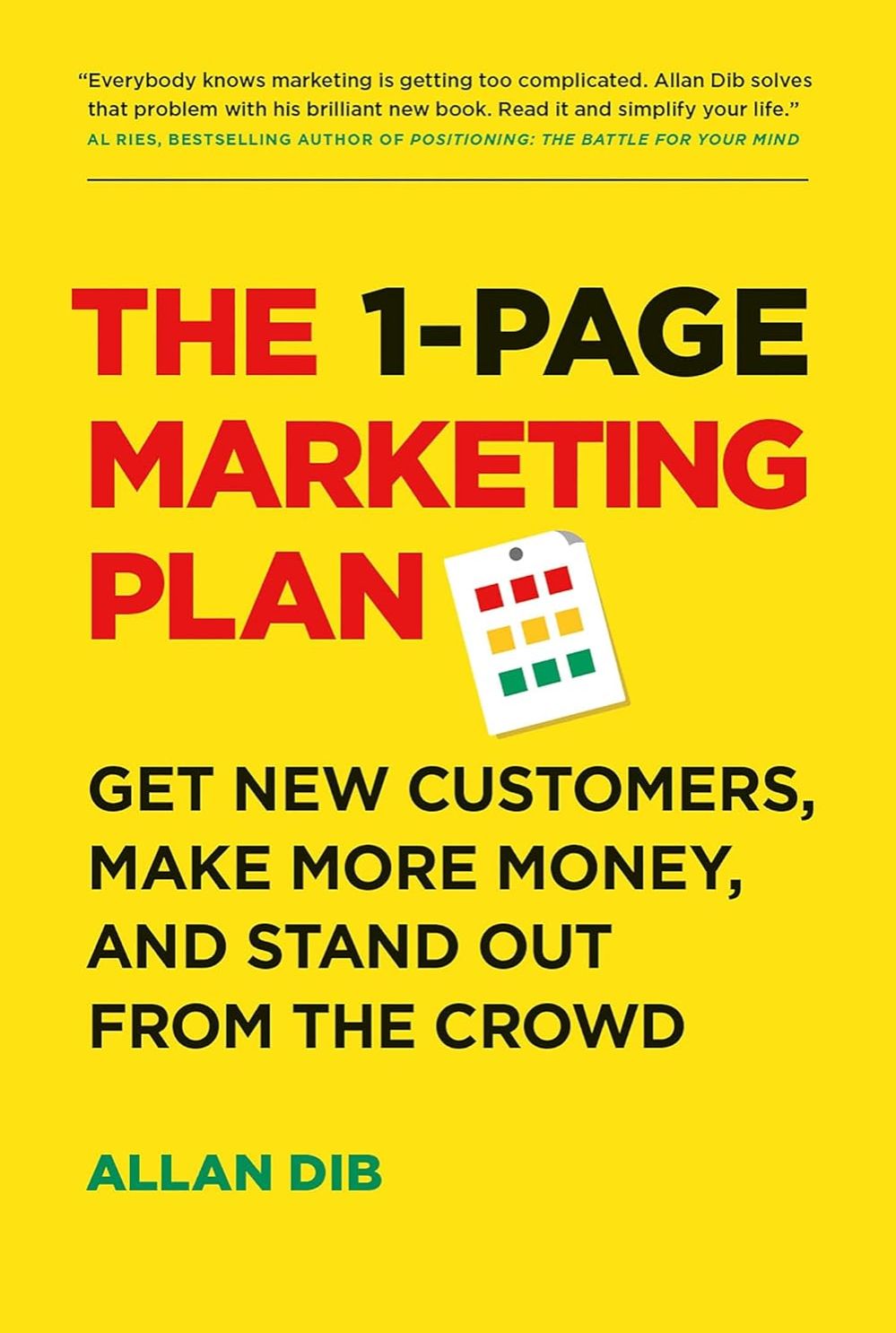 Picture of The 1-Page Marketing Plan: Get New Customers, Make More Money, And Stand Out From The Crowd by Allan Dib (Paperback)