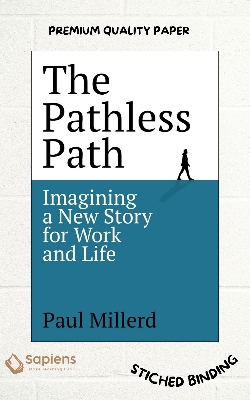 Picture of The Pathless Path: Imagining a New Story For Work and Life by Paul Millerd (Paperback)