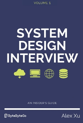 Picture of System Design Interview An Insider's Guide – (Volume 1) by Alex Xu (Paperback)