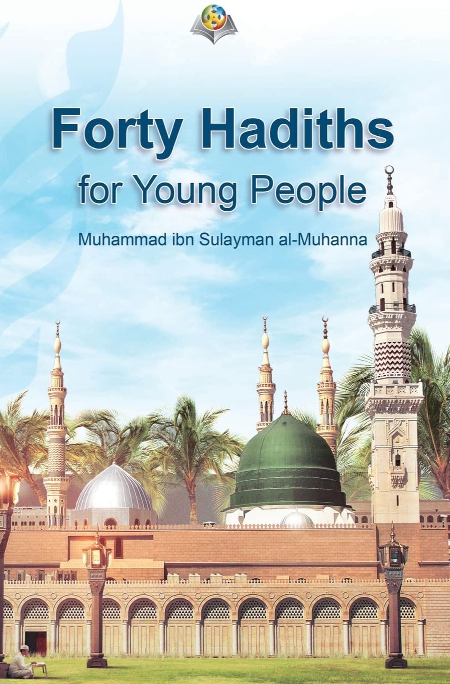 Picture of Forty Hadiths for Young People by Muhammad Ibn Sulayman Al-Muhanna (Paperback)