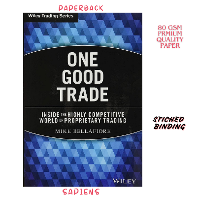 Picture of One Good Trade: Inside the Highly Competitive World of Proprietary Trading by Mike Bellafiore
