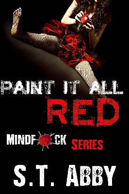Picture of Paint It All Red (Mindf*ck Series #5) by S.T. Abby (Paperback)