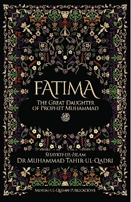 Picture of Fatima the Great Daughter of Prophet Muhammad by Muhammad Tahir-ul-Qadri (Paperback)